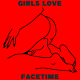 Girls Love Facetime