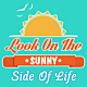 look on the sunny side of life