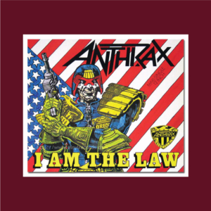 Anthrax - I am the Law