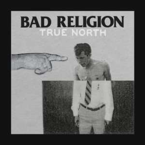 BAD RELIGION - True North