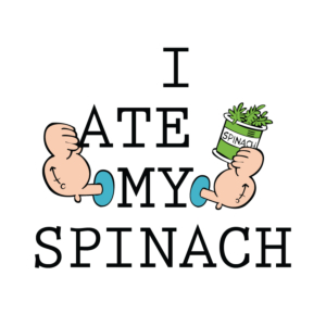 I Ate my Spinach
