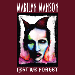 Marilyn Manson - Lest we Forget