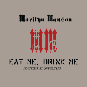 Marilyn Manson - Marilyn Manson Eat me, Drink me