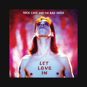 Nick Cave - Let Love In