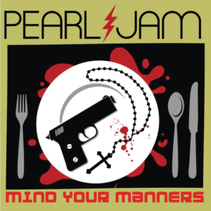 Pearl Jam-Mind Your Manners