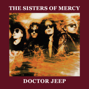The Sisters of Mercy - Doctor Jeep