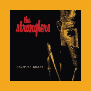 The Stranglers - Coup de Grace
