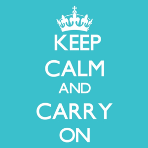 keep calm and carry on 