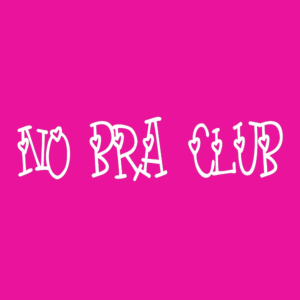 No Bra Club