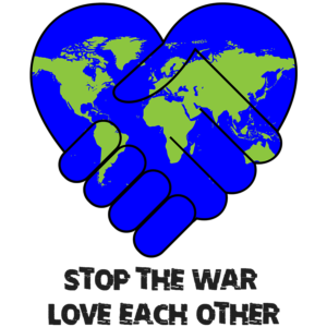 Stop The War Love Each Other