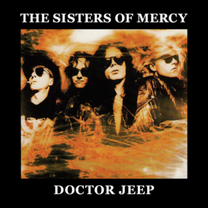The Sisters of Mercy - Doctor Jeep