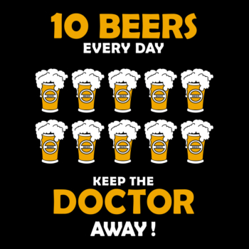 10beerEv Day keep doctor away