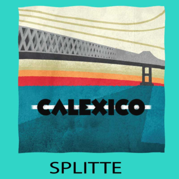 Calexico-Splitte