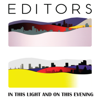 Editors-In This Light And On This Evening