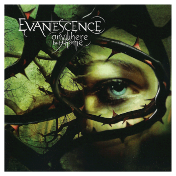 Evanescence- Anywhere but home