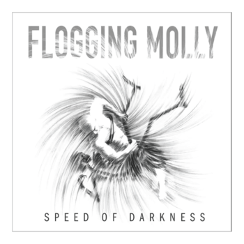 Flogging Molly- Speed Of Darkness