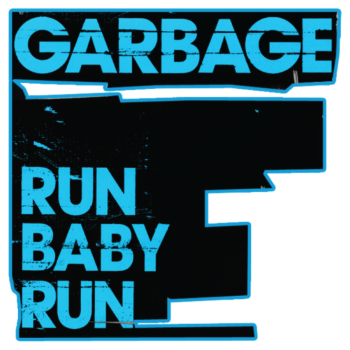 Garbage-Run Baby Run