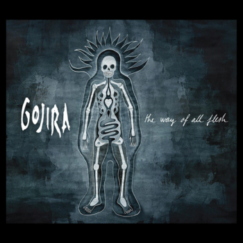 Gojira- the way of all flesh