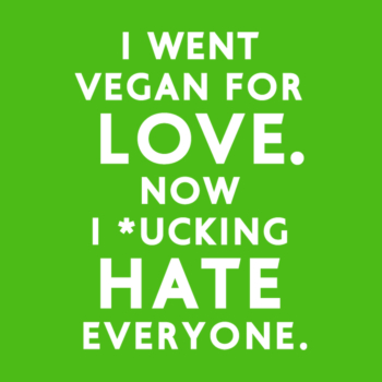 I went Vegan for Love