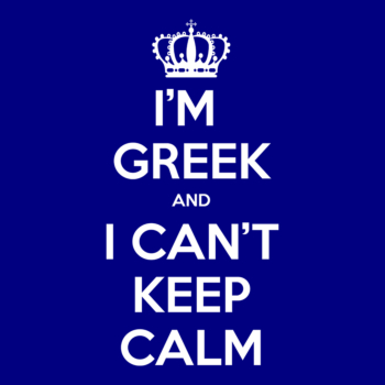Im Greek and I cant Keep Calm