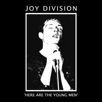 Joy Division - here are the young men
