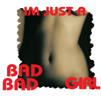 just bad bad girl