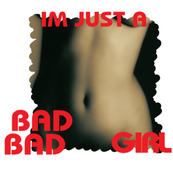 just bad bad girl