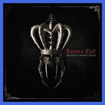 Lacuna Coil - Broken Crown Halo