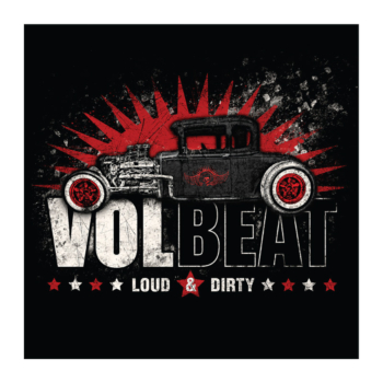 VolBeat - Loud And Dirty