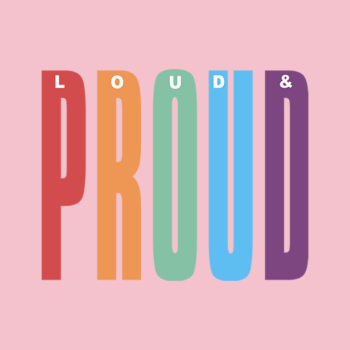 Lound And Proud LGBTQ