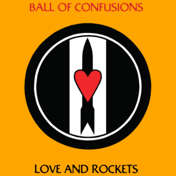 Love And Rockets-Ball Of Confusion