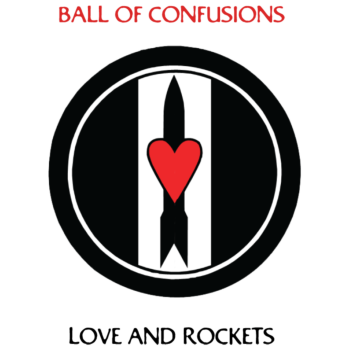 Love And Rockets-Ball Of Confusion