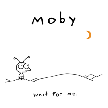 Moby - wait for me