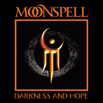 Moonspell - Darkness and Hope