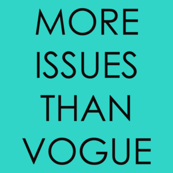 More Issues than Vogue