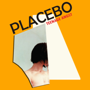 Placebo-Teenage Angst