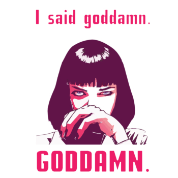 Pulp Fiction Goddamn