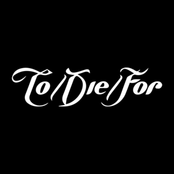 To Die for - To Die For Logo Stamp