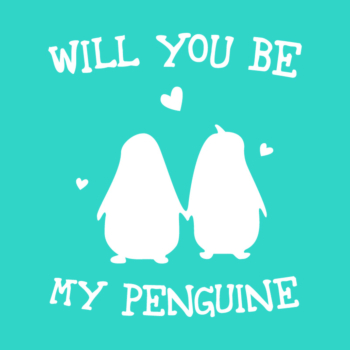 Will you be my penguine
